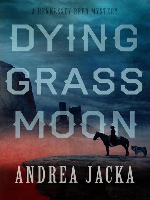 Title details for Dying Grass Moon by Andrea Jacka - Available